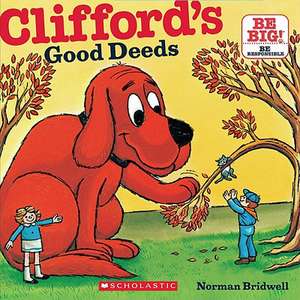 Clifford's Good Deeds de Norman Bridwell