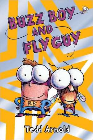 Buzz Boy and Fly Guy (Fly Guy #9) de Tedd Arnold