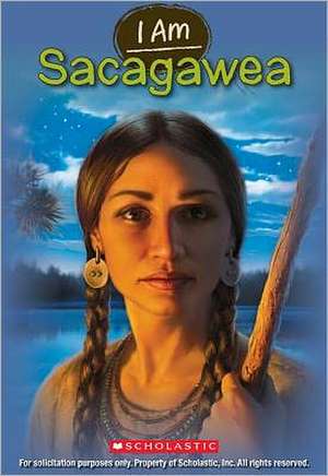 I Am Sacagawea de Grace Norwich