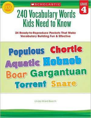 240 Vocabulary Words Kids Need to Know: Grade 4 de Linda Beech