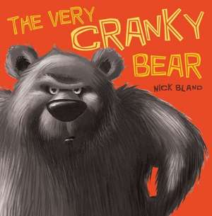 The Very Cranky Bear de Nick Bland