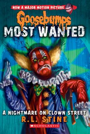 A Nightmare on Clown Street (Goosebumps Most Wanted #7) de R. L. Stine