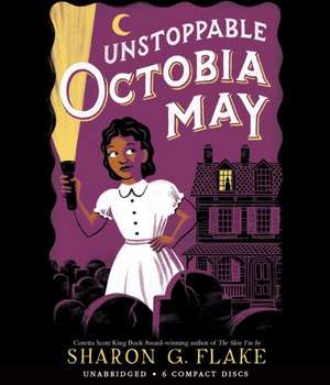 Unstoppable Octobia May de Sharon G. Flake