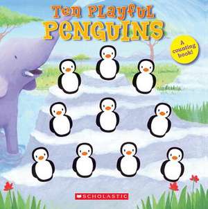 Ten Playful Penguins de Emily Ford