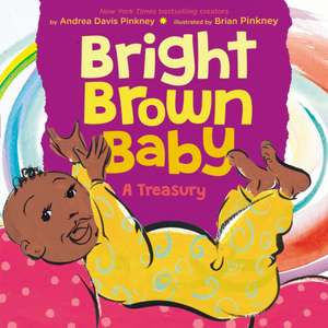 Bright Brown Baby de Andrea Davis Pinkney