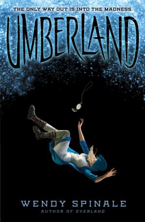 Umberland (the Everland Trilogy, Book 2): Volume 2 de Wendy Spinale