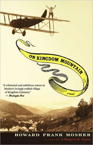 On Kingdom Mountain: A Novel de Howard Frank Mosher