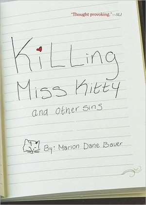 Killing Miss Kitty and Other Sins de Marion Dane Bauer