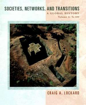 Societies, Networks, and Transitions: To 600 de Craig A. Lockard