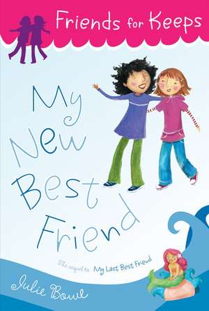 My New Best Friend de Julie Bowe