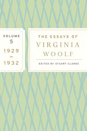 The Essays Of Virginia Woolf, Vol. 5 1929-1932 de Virginia Woolf