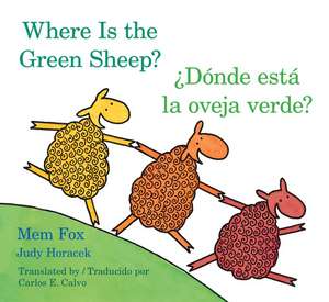 Where Is the Green Sheep?/Donde esta la oveja verde?: Bilingual English-Spanish de Mem Fox