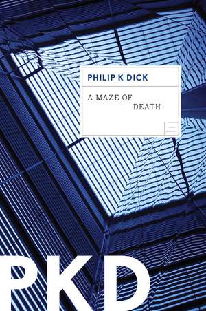 A Maze Of Death de Philip K. Dick