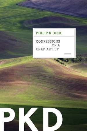 Confessions Of A Crap Artist de Philip K. Dick