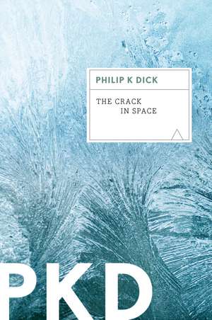 The Crack In Space de Philip K. Dick