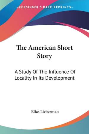 The American Short Story de Elias Lieberman