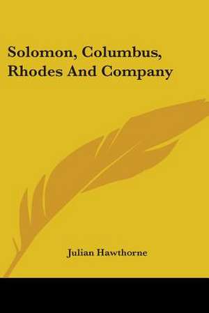 Solomon, Columbus, Rhodes And Company de Julian Hawthorne