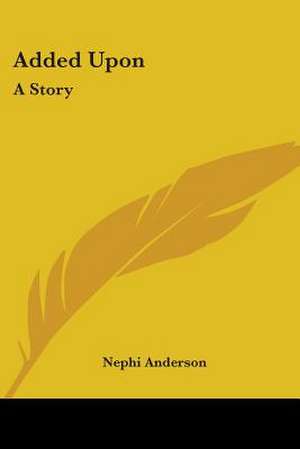 Added Upon de Nephi Anderson