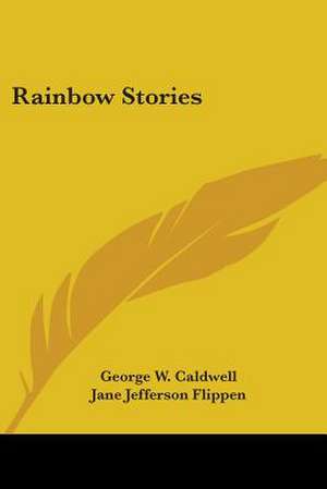 Rainbow Stories de George W. Caldwell