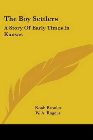 The Boy Settlers de Noah Brooks