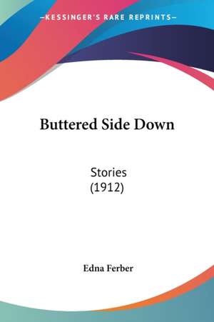 Buttered Side Down de Edna Ferber