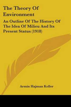 The Theory Of Environment de Armin Hajman Koller