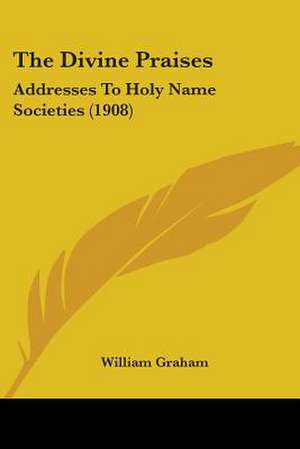 The Divine Praises de William Graham