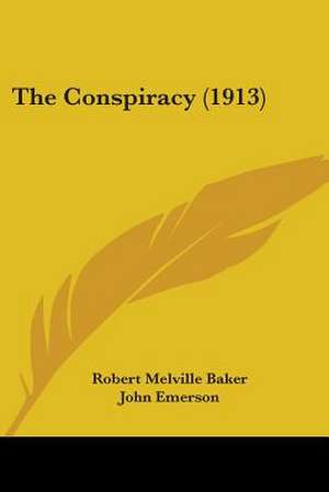 The Conspiracy (1913) de Robert Melville Baker