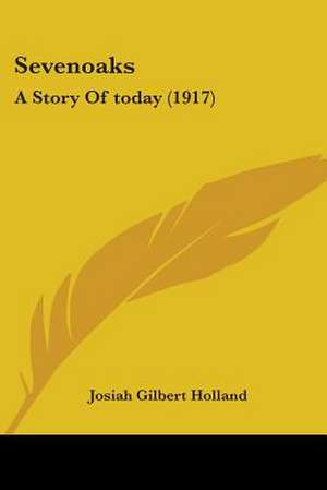 Sevenoaks de Josiah Gilbert Holland