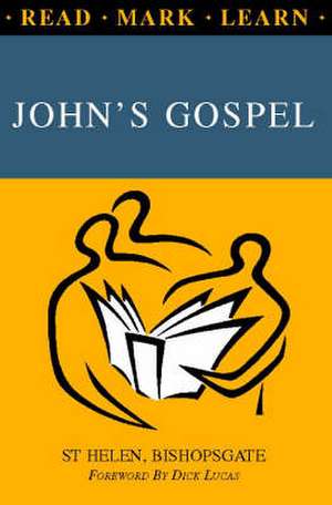 Read, Mark, Learn: John's Gospel de William Taylor