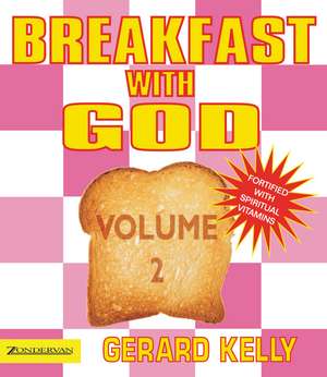 Breakfast with God - Volume 2 de Gerard Kelly