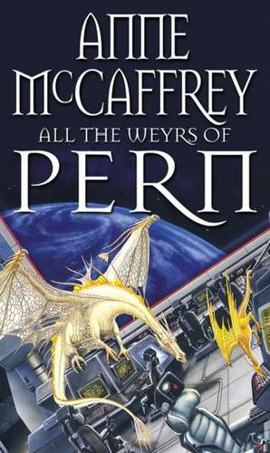 All The Weyrs Of Pern de Anne Mccaffrey