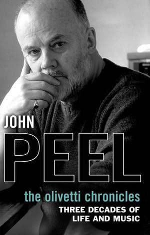 The Olivetti Chronicles de John Peel