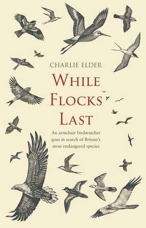 While Flocks Last de Charlie Elder