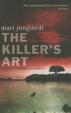 Jungstedt, M: The Killer's Art de Mari Jungstedt