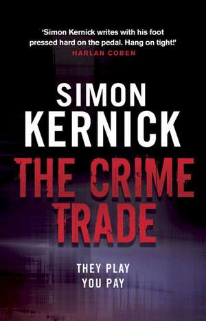 The Crime Trade de Simon Kernick