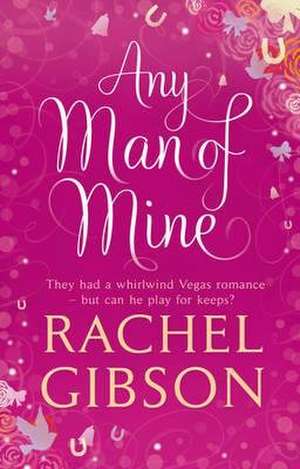 Any Man of Mine de Rachel Gibson