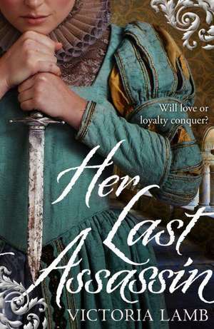 Her Last Assassin de Victoria Lamb