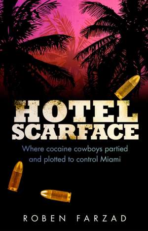 Farzad, R: Hotel Scarface