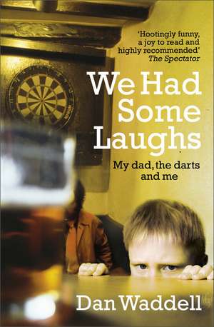 We Had Some Laughs de Dan Waddell
