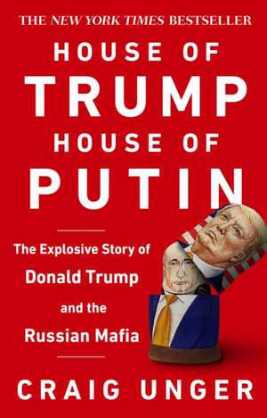 House of Trump, House of Putin de Craig Unger