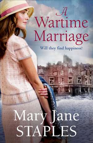 A Wartime Marriage de Mary Jane Staples