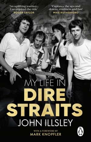 My Life in Dire Straits de John Illsley