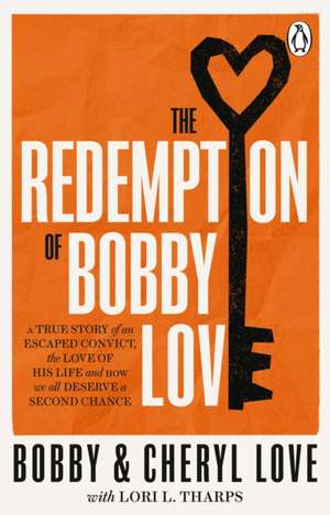 The Redemption of Bobby Love de Bobby Love