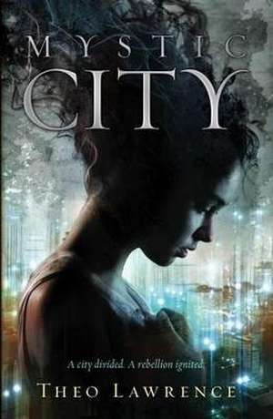 Mystic City de Theo Lawrence