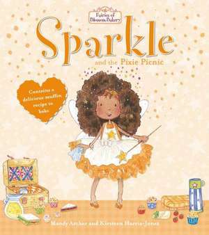 Fairies of Blossom Bakery: Sparkle and the Pixie Picnic de Mandy Archer