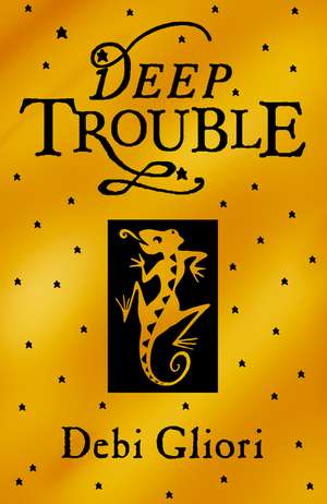 Deep Trouble de Debi Gliori