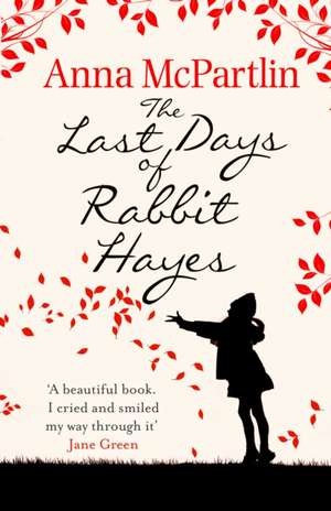 The Last Days of Rabbit Hayes de Anna McPartlin