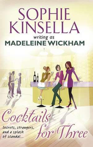 Cocktails For Three de Madeleine Wickham