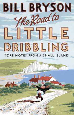 The Road to Little Dribbling de Bill Bryson